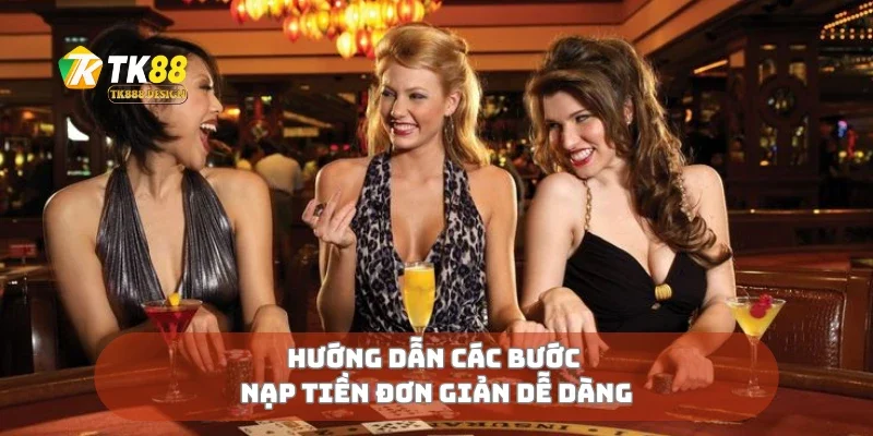 Hướng dẫn các bước nạp tiền đơn giản dễ dàng